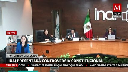 Por controversia, no podremos sesionar para los ciudadanos: Comisionada del INAI