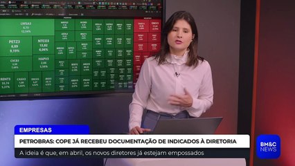 PETROBRAS: COPE JÁ RECEBEU DOCUMENTAÇÃO DE INDICADOS À DIRETORIA