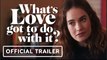 What's Love Got To Do With It | Official Trailer - Emma Thompson, Lily James