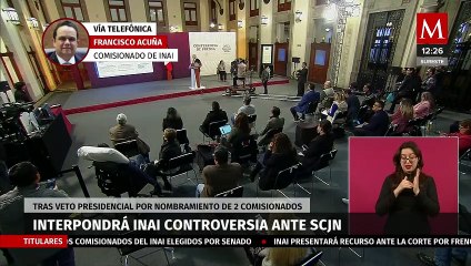 Tenemos la esperanza que SCJN resuelva controversia del INAI: Francisco Acuña