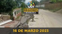 Noticias Regiones de Venezuela hoy - Jueves 16 de Marzo de 2023 @VPItv