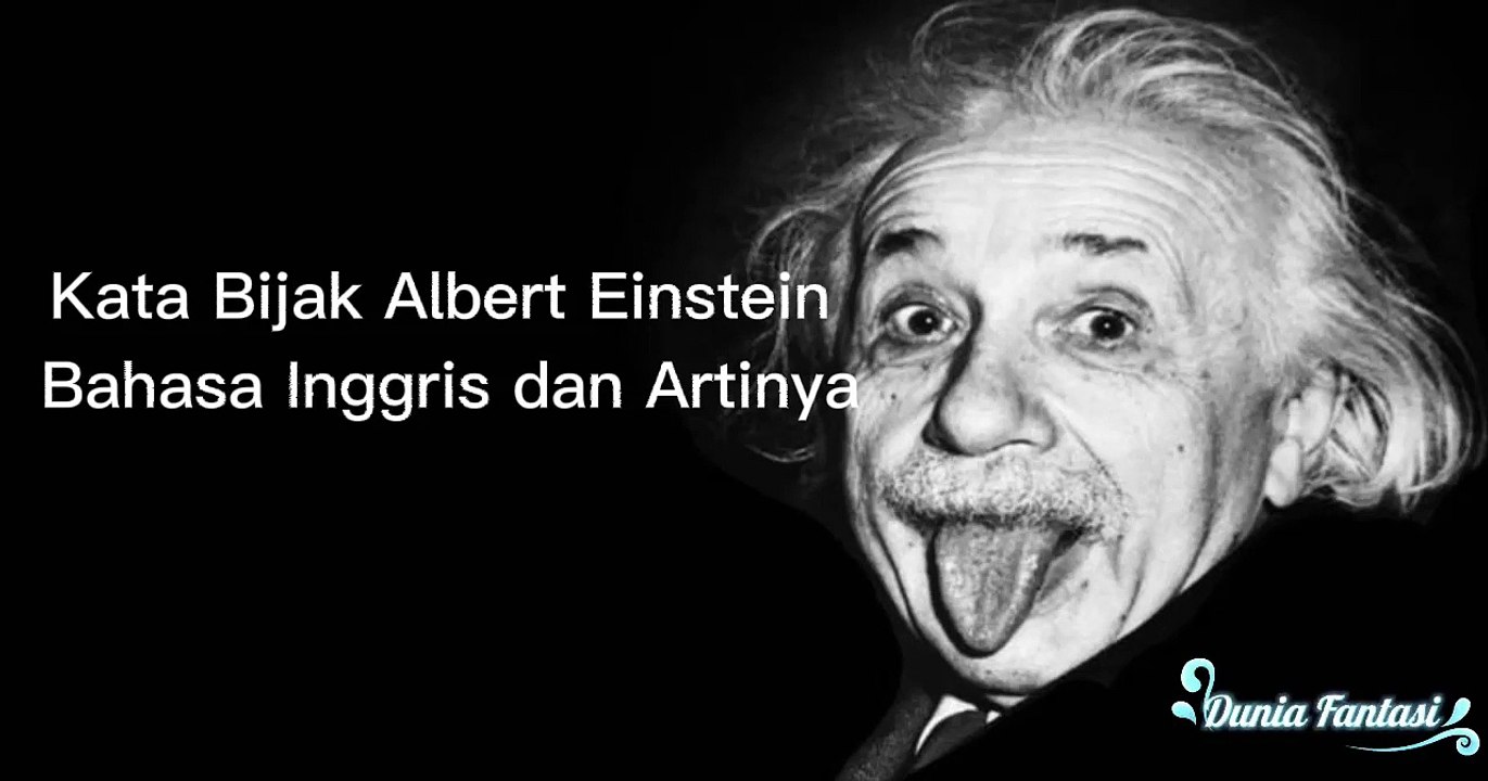 Kata Bijak Albert Einstein Bahasa Inggris dan Artinya