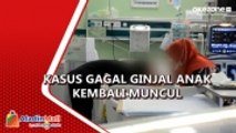 2 Kasus Gagal Ginjal Akut pada Anak Kembali Muncul di Jakarta