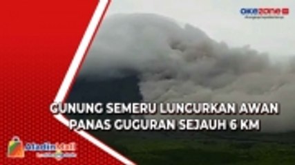 Gunung Semeru Kembali Erupsi, Luncurkan Awan Panas Guguran Sejauh 6 KM