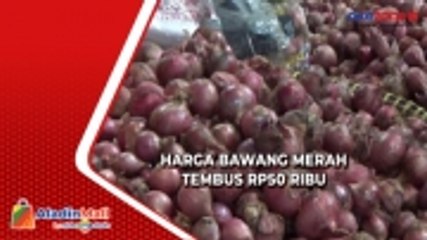 Download Video: Pasokan Berkurang, Harga Bawang Merah di Kuningan Tembus Rp50 Ribu per Kilogram