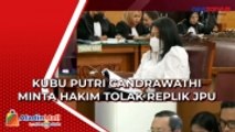 Penasihat Hukum Putri Candrawathi Minta Hakim Tolak Replik Jaksa Penuntut Umum