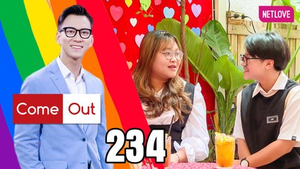 Come Out | Bước Ra Ánh Sáng - Tập 234
