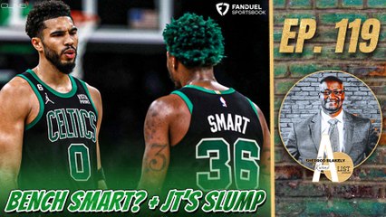 Should the Celtics BENCH Marcus Smart? | A List Podcast