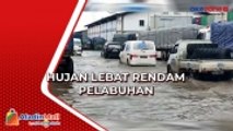 Hujan Lebat Rendam Dua Kawasan Pelabuhan di Jakut