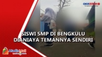 Siswi SMP di Bengkulu Dianiaya Temannya Sendiri, Begini Akhirnya