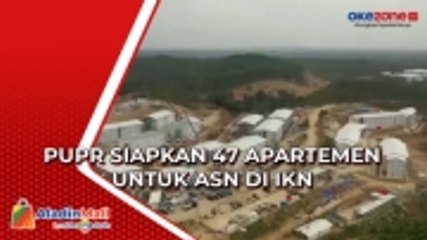 PUPR Siapkan 47 Apartemen untuk ASN di IKN