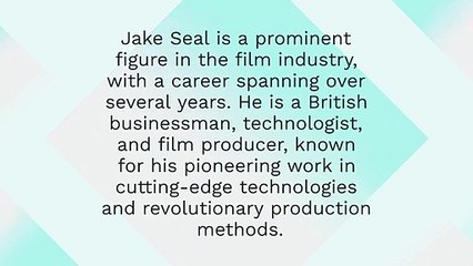 Jake Seal Orwo - Bringing innovative ideas to the film industry