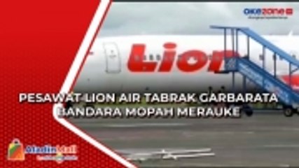 Detik-Detik Pesawat Lion Air Tabrak Garbarata Bandara Mopah Merauke