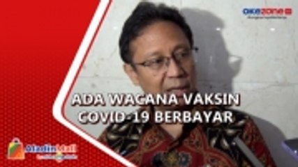 Terkait Rencana Vaksin Covid-19 Berbayar, Begini Penjelasan Menkes