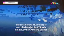 Rekaman Drone MQ-9 Reaper AS Rusak Ditabrak Jet Tempur Rusia