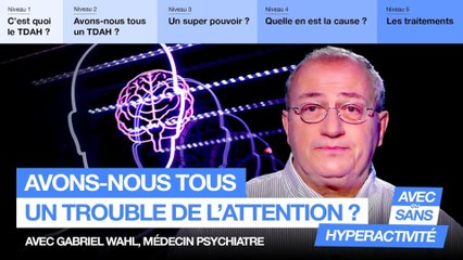 Comment savoir si j'ai un TDAH ? Un psychiatre répond à nos questions - T'as Capté ? - CANAL+