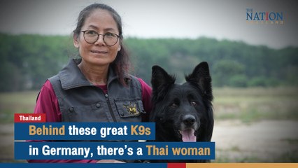 Behind these great K9s in Germany, there’s a Thai woman | The Nation