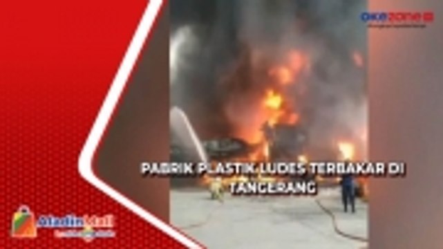 Korsleting Listrik, Pabrik Plastik Kemasan Ludes Terbakar di Tangerang