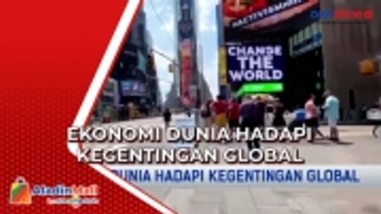 Ekonomi Dunia Hadapi Kegentingan Global