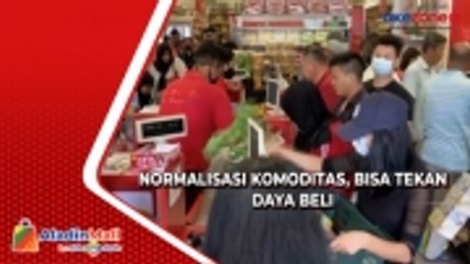 Normalisasi Komoditas, Bisa Tekan Daya Beli