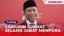 Curhat Pahit Zainudin Amali Selama Jabat Menpora: Kena Marah, Kena Bully