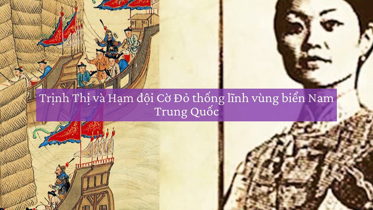 Trịnh Thị và Hạm đội Cờ Đỏ thống lĩnh vùng biển Nam Trung Quốc