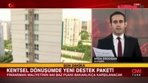 Kentsel dönüşüme yeni destek paketi! 1 yıl geri ödemesiz 48 vadeli kredi