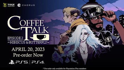 Coffee Talk Episode 2 Hibiscus & Butterfly Pre-order Trailer PS