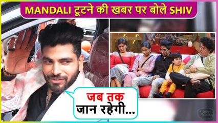 Shiv Thakare Reacts On Bigg Boss 16 Mandali Split News, Says' Vo Toh Jaan Hai ...'