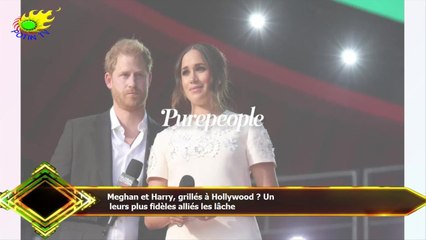 Meghan et Harry, grillés à Hollywood ? Un  leurs plus fidèles alliés les lâche