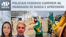 Polícia Federal deflagra 8ª fase da Operação Lesa Pátria; Amanda Klein e Luiz Felipe d'Avila analisam