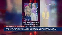 Istri Penyidik KPK Pamer Gaya Hidup Mewah di Media Sosial