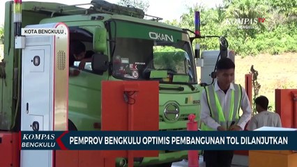 Pemprov Bengkulu Optimis Pembangunan Tol Dilanjutkan