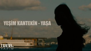 Yeşim Kantekin - Yaşa (Official Video)