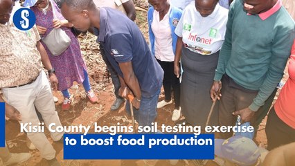 Kisii County begins soil testing exercise to boost food production