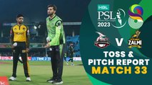 Toss & Pitch Report | Lahore Qalandars vs Peshawar Zalmi | Match 33 | HBL PSL 8 | MI2T