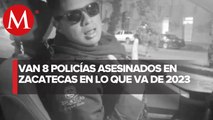 Asesinan a otro policía en Zacatecas; suman ocho en lo que va de 2023