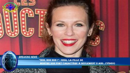 "Non, non non !" : Nina, la fille de  montre son fort caractère à seulement 2 ans...(VIDEO)