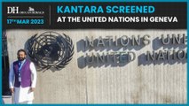 Rishab Shetty’s blockbuster film 'Kantara' screened at UN