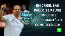 São Paulo DECIDE MANTER Rogério Ceni após ATRITO; Palmeiras pode ser SURPREENDIDO? | BATE PRONTO
