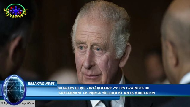 Charles III roi « intérimaire »?? Les craintes du concernant le prince William et Kate Middleton