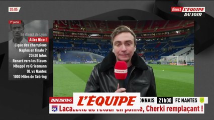 Lacazette de retour, Cherki sur le banc - Foot - L1 - Lyon-Nantes