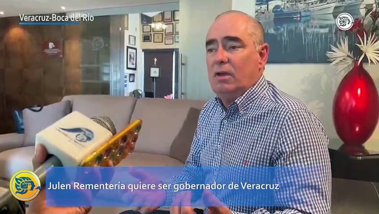 Julen Rementería quiere ser gobernador de Veracruz