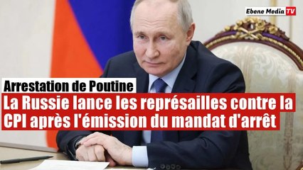 Arrestation de Poutine : La Russie démarre les représailles contre la CPI
