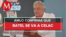 Lázaro Cárdenas Batel se va a la Celac, informa AMLO: 