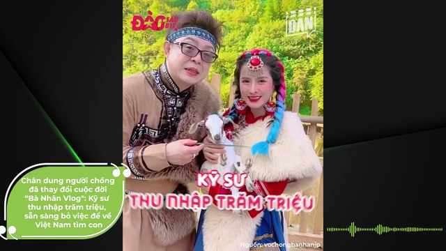 Chân dung người chồng đã thay đổi cuộc đời “Bà Nhân Vlog : Kỹ sư thu nhập trăm triệu, sẵn sàng bỏ việc để về Việt Nam tìm con | Điện Ảnh Net
