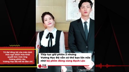Tứ đại tổng tài của màn ảnh Hoa ngữ 2023: Hứa Khải quyết bóc mác ông hoàng phim rác, Vương Hạc Đệ nổi ké đàn chị? | Điện Ảnh Net