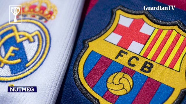 Madrid, Barcelona go again in El Clásico | The Nutmeg