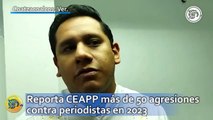 Reporta CEAPP más de 50 agresiones contra periodistas en 2023