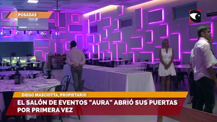 El salón de eventos "Aura" abrió sus puertas por primera vez